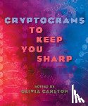 Carlton, Olivia - Cryptograms to Keep You Sharp