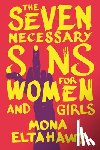 Eltahawy, Mona - 7 NECESSARY SINS FOR WOMEN & G