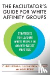 Diangelo, Robin - The Facilitator's Guide for White Affinity Groups