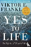 Frankl, Viktor E. - Yes to Life