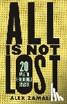 Zamalin, Alex - All Is Not Lost
