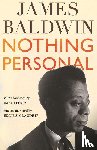 Baldwin, James, Perry, Imani, Glaude Jr, Eddie S. - NOTHING PERSONAL