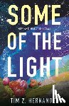 Hernandez, Tim Z. - Some of the Light