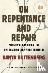 Ruttenberg, Danya - On Repentance And Repair