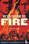 Lester, David, Rediker, Marcus - Revolution by Fire