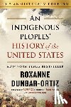 Dunbar-Ortiz, Roxanne - Indigenous Peoples' History of the United States (10th Anniversary Edition), An