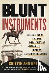 Hass, Kristin Ann - Blunt Instruments