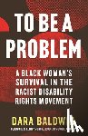 Baldwin, Dara, Jones, Keith P. - To Be a Problem