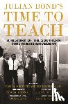Bond, Julian - Julian Bond’s Time to Teach