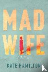 Hamilton, Kate - Mad Wife