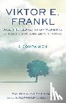 Roy, Pam - Viktor E. Frankl and the Search for Meaning: 21 Reflections on Living Life with Purpose, a Companion