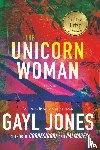 Jones, Gayl - The Unicorn Woman