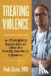 Gore, Rob - Treating Violence