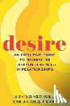 Mersy, Lauren Fogel - Desire: An Inclusive Guide to Navigating Libido Differences in Relationships