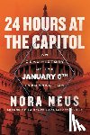 Neus, Nora - 24 Hours at the Capitol