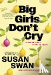 Swan, Susan - Big Girls Don't Cry: A Memoir about Taking Up Space