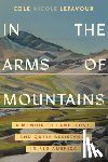 LeFavour, Cole Nicole - In the Arms of Mountains
