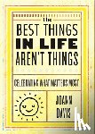 Davis, Joann - The Best Things in Life Aren't Things
