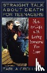 Grollman, Earl A. - Straight Talk about Death for Teenagers