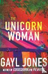 Jones, Gayl - The Unicorn Woman