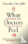 Ofri, Danielle - What Doctors Feel