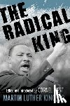 King, Dr. Martin Luther - The Radical King