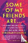 Plummer, Deborah - Some of My Friends Are…