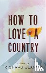 Blanco, Richard - How to Love a Country
