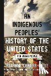 Dunbar-Ortiz, Roxanne - Indigenous Peoples' History of the United States for Young People
