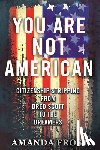 Frost, Amanda - You Are Not American