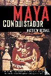 Restall, Matthew - Maya Conquistador