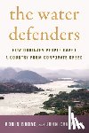 Broad, Robin, Cavanagh, John - The Water Defenders