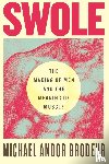 Brodeur, Michael Andor - Brodeur, M: Swole
