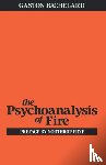 Bachelard, Gaston - Psychoanalysis of Fire