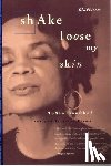 Sanchez, Sonia - Shake Loose My Skin