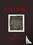 Oliver, Mary - Red Bird