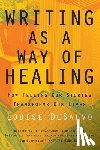 Desalvo, Louise - Writing as a Way of Healing