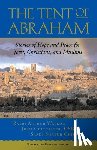 Waskow, Arthur, Chittister, Joan, Chishti, Saadi Shakur - The Tent of Abraham