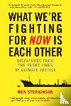 Stephenson, Wen - What We're Fighting for Now Is Each Other