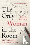 Pollack, Eileen - The Only Woman in the Room