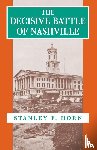 Horn, Stanley F. - The Decisive Battle of Nashville