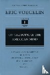 Voegelin, Eric - On the Form of the American Mind (CW1)