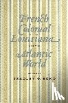  - French Colonial Louisiana and the Atlantic World