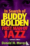 Marquis, Donald M. - In Search of Buddy Bolden