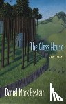Epstein, Daniel Mark - The Glass House