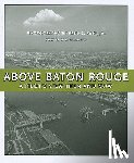 Jr, Fred C. Frey, Guarisco, Tom - Above Baton Rouge