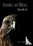 Smith, Dave - Hawks on Wires