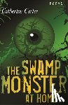 Carter, Catherine W. - The Swamp Monster at Home