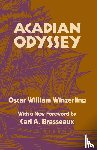 Winzerling, Oscar W., Brasseaux, Carl A. - Acadian Odyssey