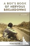 Paine, Tom - A Boy's Book of Nervous Breakdowns